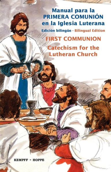 Manual Para la Primera Comunion en la Iglesia Luterana: First Communion Catechism for the Lutheran Church