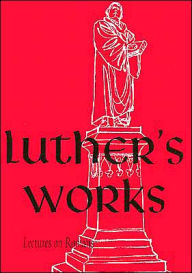 Title: Luther's Works: Lectures on Romans, Author: Jan Cooper