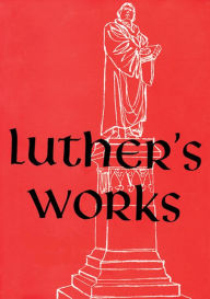 Title: Luther's Works: Lectures on Galatians Chapters 5-6, Author: Richard Jungkuntz