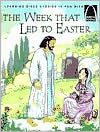 Title: Week That Led to Easter, Author: Jenny Williams