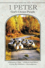 Title: God's Word For Today 1 Peter God's Chosen People, Author: Martin H. Scharlemann