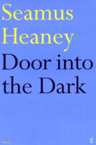 Title: Door into the Dark, Author: Seamus Heaney