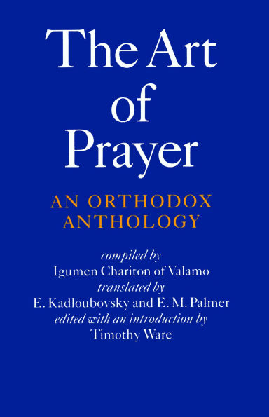 The Art of Prayer: An Orthodox Anthology