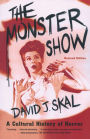 The Monster Show: A Cultural History of Horror