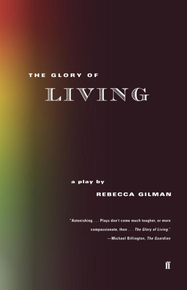 The Glory of Living: A Play