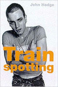 Title: Trainspotting Screenplay, Author: Irvine Welsh