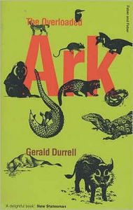 Title: The Overloaded Ark, Author: Gerald Durrell