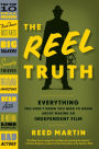 Alternative view 2 of The Reel Truth: Everything You Didn't Know You Need to Know About Making an Independent Film