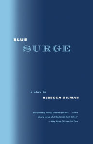 Title: Blue Surge: A Play, Author: Rebecca Gilman