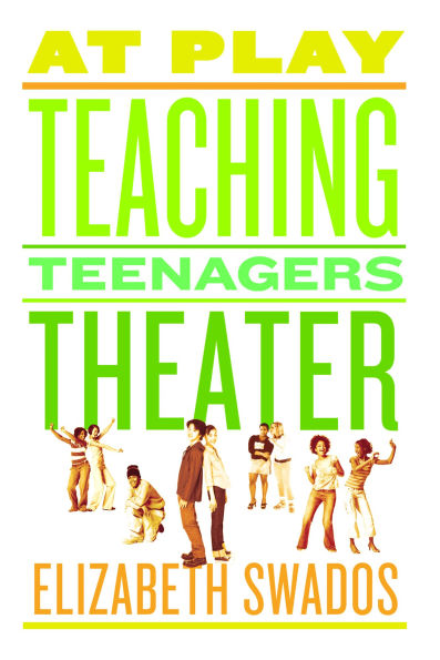 At Play: Teaching Teenagers Theater