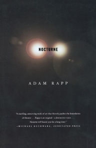 Title: Nocturne: A Play, Author: Adam Rapp