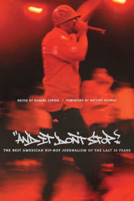 Title: And It Don't Stop: The Best American Hip-Hop Journalism of the Last 25 Years, Author: Raquel Cepeda