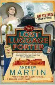 Title: The Lost Luggage Porter (Jim Stringer Series #3), Author: Andrew Martin