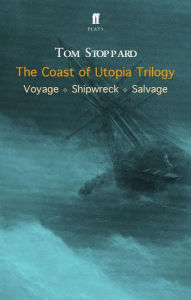 Title: The Coast of Utopia Trilogy: Voyage, Shipwreck, Salvage, Author: Tom Stoppard