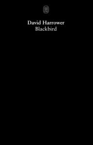 Title: Blackbird: A Play, Author: David Harrower