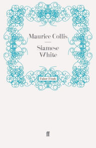 Title: Siamese White, Author: Maurice Collis