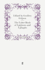 Title: The Faber Book of Epigrams and Epitaphs, Author: Geoffrey Grigson