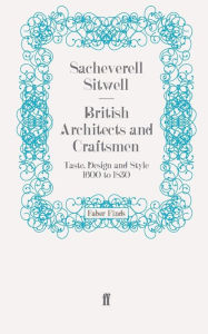Title: British Architects and Craftsmen, Author: Sacheverell Sitwell
