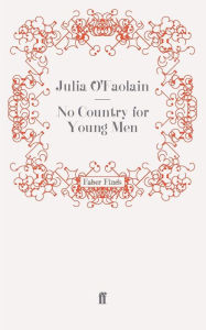 Title: No Country for Young Men, Author: Julia O'Faolain Comp