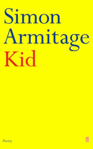 Title: Kid, Author: Simon Armitage