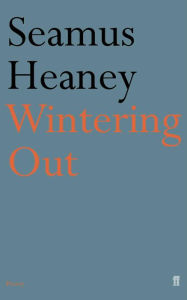 Title: Wintering Out, Author: Seamus Heaney