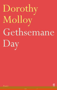 Title: Gethsemane Day, Author: Dorothy Molloy