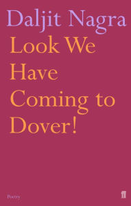 Title: Look We Have Coming to Dover!, Author: Daljit Nagra