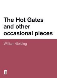 Title: The Hot Gates and other occasional pieces, Author: William Golding