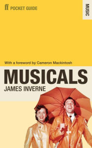 Title: The Faber Pocket Guide to Musicals, Author: James Inverne