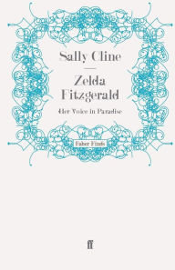 Title: Zelda Fitzgerald, Author: Sally Cline