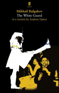 Title: The White Guard, Author: Mikhail Bulgakov