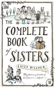 Title: The Complete Book of Sisters, Author: Luisa Dillner