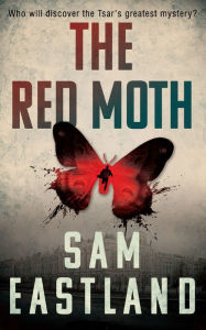 Title: The Red Moth, Author: Sam Eastland