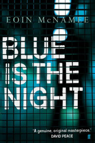 Title: Blue is the Night, Author: Eoin McNamee