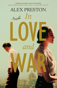 Title: In Love and War, Author: Alex Preston