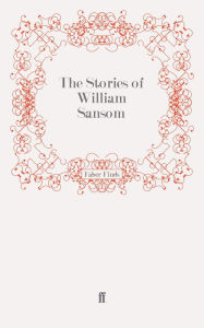 Title: The Stories of William Sansom, Author: William Sansom