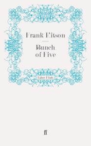 Title: Bunch of Five, Author: Frank Kitson K.C.B. C.B.E. M.C.