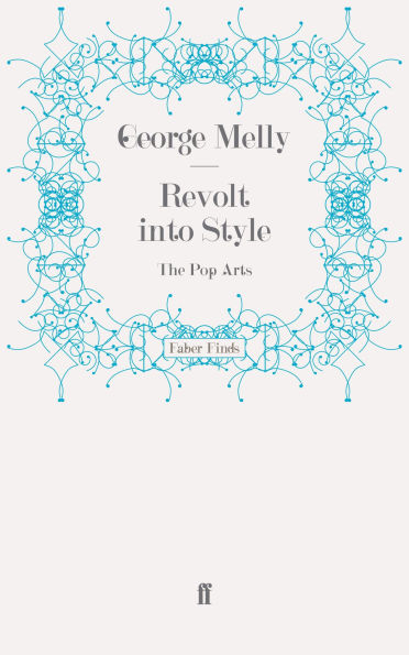 Revolt into Style: The Pop Arts