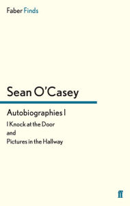 Title: Autobiographies I: I Knock at the Door and Pictures in the Hallway, Author: Sean O'Casey