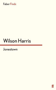 Title: Jonestown, Author: Wilson Harris