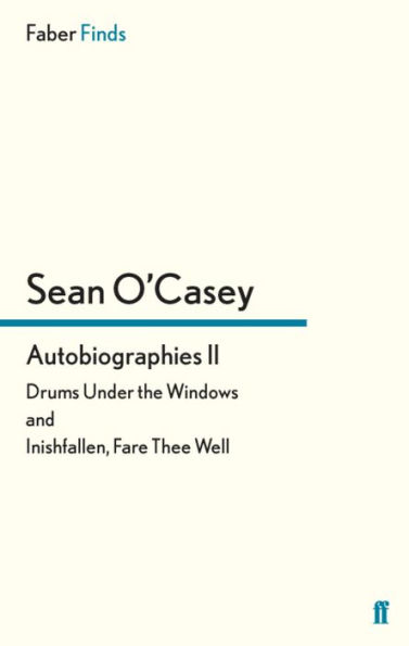 Autobiographies II: Drums Under the Windows and Inishfallen, Fare Thee Well