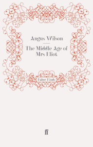 Title: The Middle Age of Mrs Eliot, Author: Angus Wilson