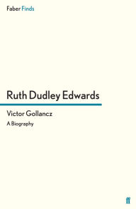 Title: Victor Gollancz: A Biography, Author: Ruth Dudley Edwards