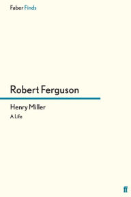 Title: Henry Miller, Author: Robert Ferguson
