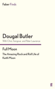 Title: Full Moon: The Amazing Rock and Roll Life of Keith Moon, Author: Dougal Butler