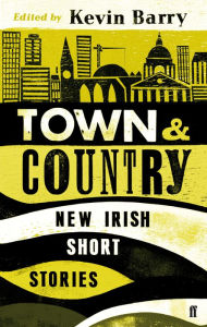 Town and Country: New Irish Short Stories