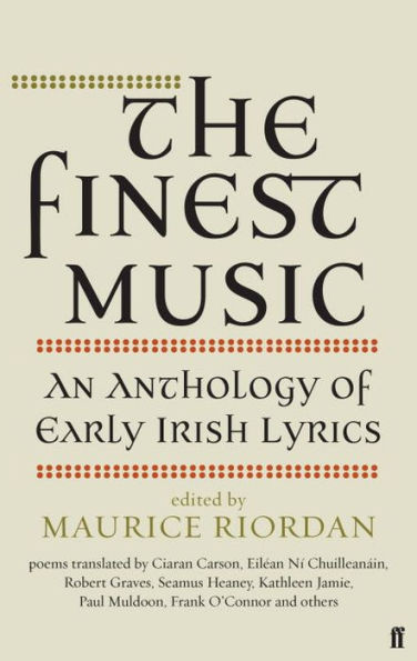 The Finest Music: An Anthology of Early Irish Lyrics