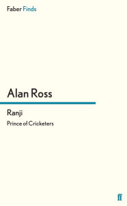 Title: Ranji: Prince of Cricketers, Author: Alan Ross