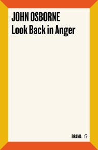 Title: Look Back in Anger, Author: John Osborne