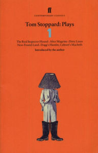 Title: Tom Stoppard Plays 1: The Real Inspector Hound, Dirty Linen, Dogg's Hamlet, Cahoot's Macbeth & After Magritte, Author: Tom Stoppard